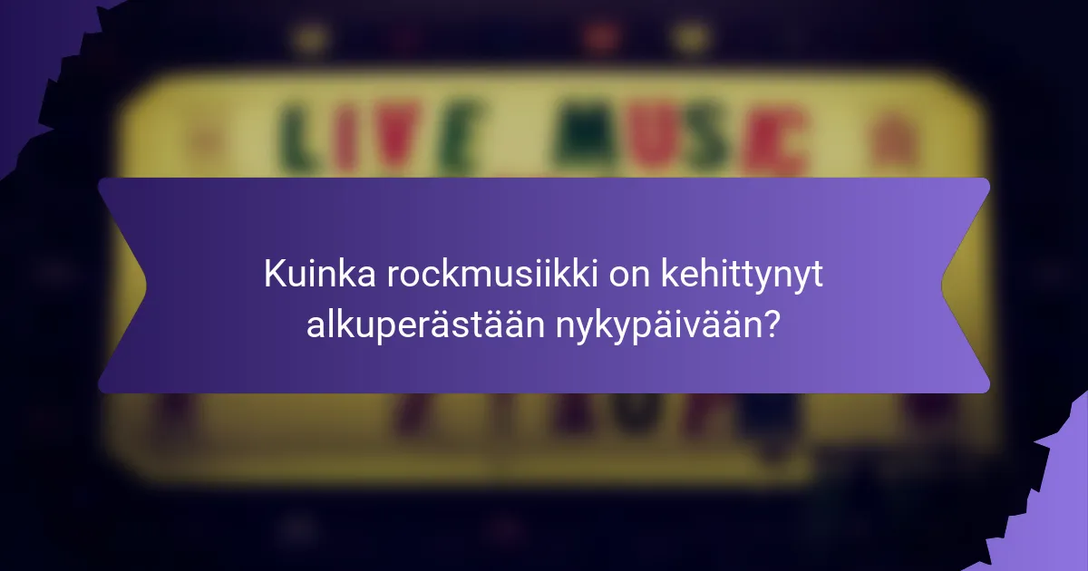 Kuinka rockmusiikki on kehittynyt alkuperästään nykypäivään?